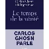 livre le temps de la vérité - ghosn carlos