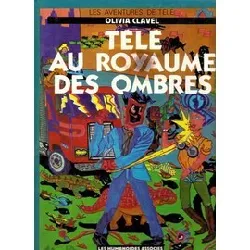 livre les aventures de télé n° 1 - télé au royaume des ombres