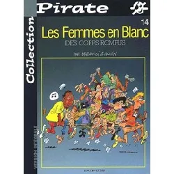 livre les femmes en blanc tome 14 - album - des corps rompus