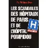 livre les scandales des hôpitaux de paris et de l'hôpital pompidou