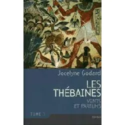 livre les thébaines n° 3 - vents et parfums - roman