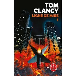 livre ligne de mire tome 1 - tom clancy