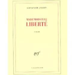 livre mademoiselle liberté. - alexandre jardin