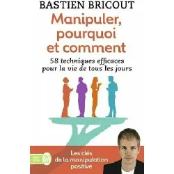 livre manipuler, pourquoi et comment - bricout bastien
