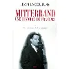 livre mitterrand, une histoire de français - tome 1, les risques de l'escalade - jean lacouture
