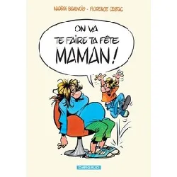 livre on va te faire ta fête maman !