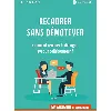 livre recadrer sans démotiver : comment renouer le dialogue avec un collaborateur ?