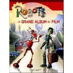 livre robots - le grand album du film - album