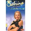 livre sabrina l'apprentie sorcière tome 19 : un sortilège de trop - poche