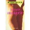 livre savoir maigrir - cohen jean-michel