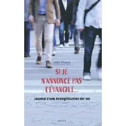 livre si je n'annonce pas l'evangile... - journal d'une évangélisation de rue - grand format