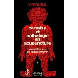 livre terrains et pathologie en acupuncture tome 1 - terrains et pathologie en acupuncture