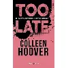livre too late - poche