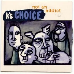 cd k's choice - not an addict (1995)