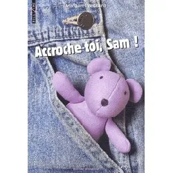 livre accroche - toi, sam !