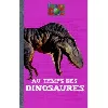 livre au temps des dinosaures