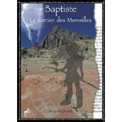 livre baptiste, le sorcier des merveilles