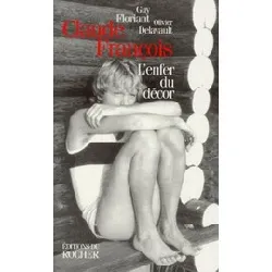 livre claude francois. l'enfer du décor