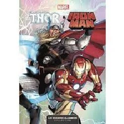 livre collection les grandes alliances thor & iron man