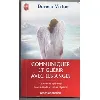 livre communiquer et guérir avec les anges - des messages de guérison pour chaque aspect de votre vie - poche