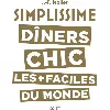 livre dîners chics les plus facile du monde - mallet jean-françois
