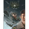 livre eagle : l'aigle à deux têtes tome 1 - album - un destin dans l'orage