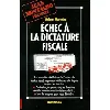 livre echec à la dictature fiscale