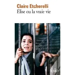 livre élise ou la vraie vie - poche