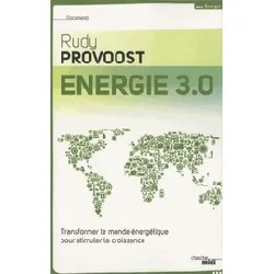 livre energie 3.0 - transformer le monde énergétique pour stimuler la croissance