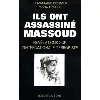 livre ils ont assassiné massoud. révélations sur l'internationale terroriste