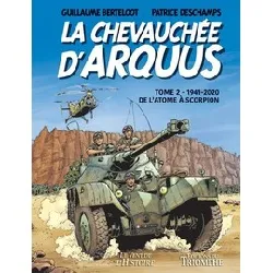 livre la chevauchée d'arquus tome 2 - 1941-2020, de l'atome à scorpion
