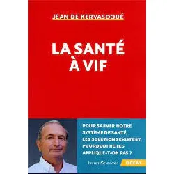 livre la santé à vif - kervasdoué jean de