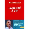 livre la santé à vif - kervasdoué jean de