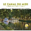 livre le canal du midi - patrimoine culturel, patrimoine naturel