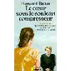 livre le coeur sous le rouleau compresseur - poche