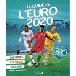 livre le guide de l'euro 2020 - les joueurs, les équipes, les stades, et plein d'infos insolites ! avec un poster - grand format