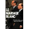 livre le mariage blanc - mitterrand - chirac