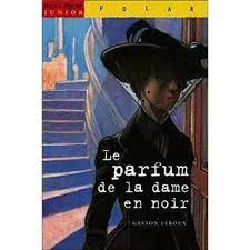 livre le parfum de la dame en noir - gaston leroux