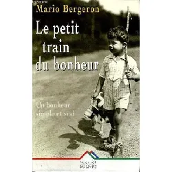 livre le petit train du bonheur - roman