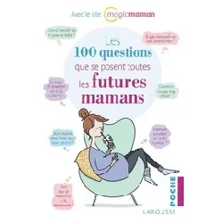 livre les 100 questions que se posent toutes les futures mamans