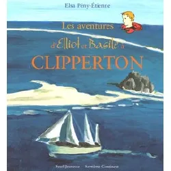 livre les aventures d'elliot et basile à clipperton