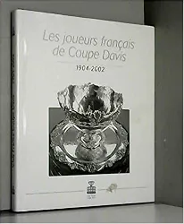 livre les joueurs français de coupe davis 1904 - 2002