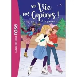 livre ma vie, mes copines ! tome 12 - poche - a la patinoire