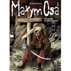 livre maxym osa tome 1 - album - l'homme d'outre - tombe