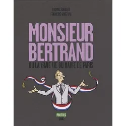 livre monsieur bertrand ou la vraie vie du maire de paris
