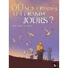livre où sont passés les grands jours ? - tome 1 - album