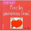 livre pour les amoureux fous !