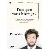livre pourquoi vous faisez-ça ? - 101 non-sens qu'on n'a jamais compris (et qu'on ne comprendra pas forcément après avoir lu ce li