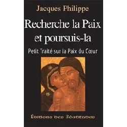 livre recherche la paix et poursuis - la. petit traité sur la paix du coeur - poche