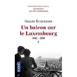 livre saga parisienne tome 1 - poche - un balcon sur le luxembourg 1942 - 1958